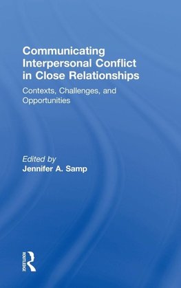 Communicating Interpersonal Conflict in Close Relationships