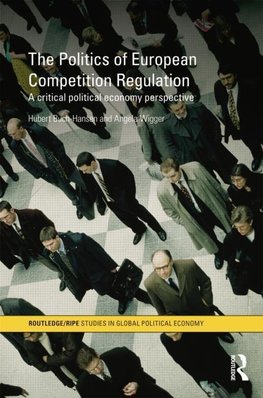 Buch-Hansen, H: Politics of European Competition Regulation