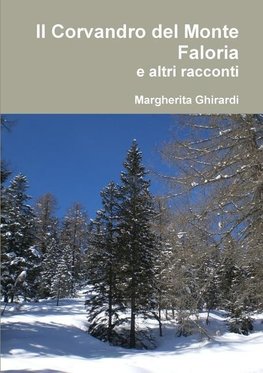 Il Corvandro del Monte Faloria e altri racconti