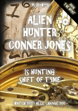 Alien Hunter Conner Jones - Shift of Tyme