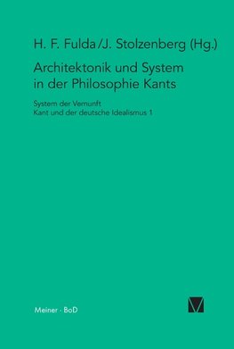 Architektonik und System in der Philosophie Kants