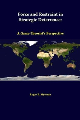 Force And Restraint In Strategic Deterrence