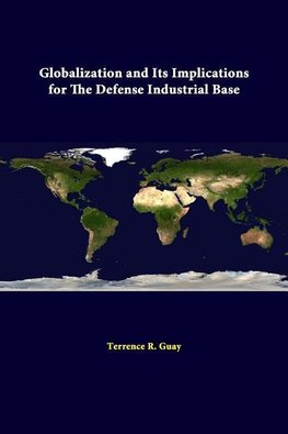 Globalization And Its Implications For The Defense Industrial Base