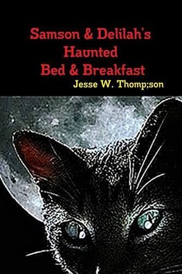 Samson & Delilah's Haunted Bed & Breakfast