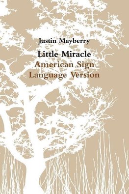 Little Miracle American Sign Language Version