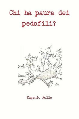 Chi ha paura dei pedofili?