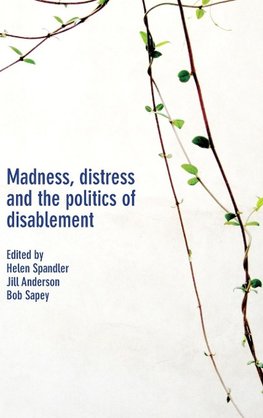 Madness, distress and the politics of disablement