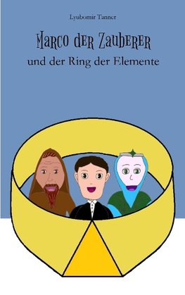 Marco der Zauberer und der Ring der Elemente