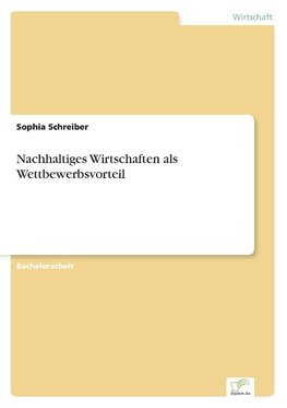 Nachhaltiges Wirtschaften als Wettbewerbsvorteil