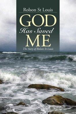 God Has Saved Me