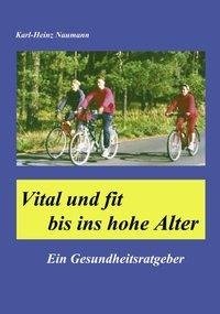 Vital und fit bis ins hohe Alter