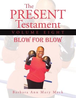 The Present Testament Volume Eight