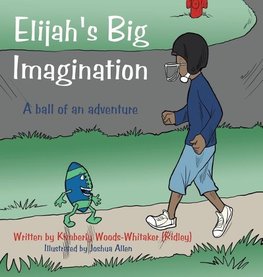 Elijah's Big Imagination