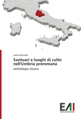 Santuari e luoghi di culto nell'Umbria preromana