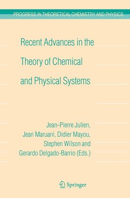 Recent Advances in the Theory of Chemical and Physical Systems