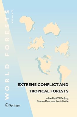 Extreme Conflict and Tropical Forests