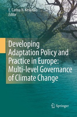 Developing Adaptation Policy and Practice in Europe: Multi-level Governance of Climate Change