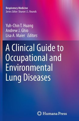 A Clinical Guide to Occupational and Environmental Lung Diseases