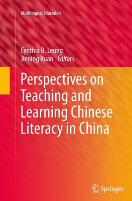 Perspectives on Teaching and Learning Chinese Literacy in China