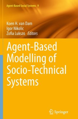 Agent-Based Modelling of Socio-Technical Systems