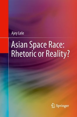 Asian Space Race: Rhetoric or Reality?