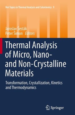 Thermal analysis of Micro, Nano- and Non-Crystalline Materials