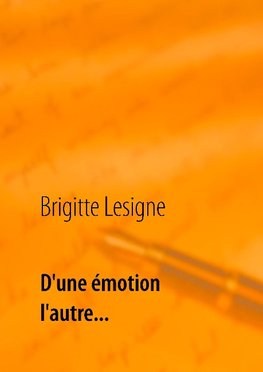 D'une émotion à l'autre...