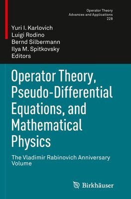 Operator Theory, Pseudo-Differential Equations, and Mathematical Physics