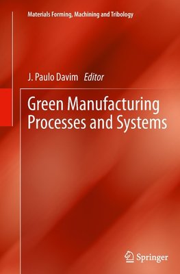 Green Manufacturing Processes and Systems