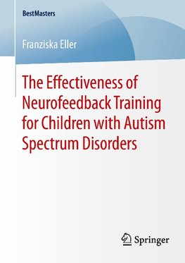 The Effectiveness of Neurofeedback Training for Children with Autism Spectrum Disorders