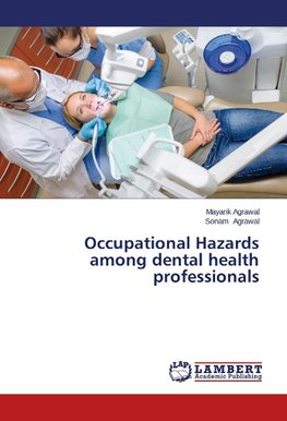 Occupational Hazards among dental health professionals