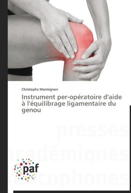 Instrument per-opératoire d'aide à l'équilibrage ligamentaire du genou