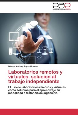 Laboratorios remotos y virtuales; solución al trabajo independiente