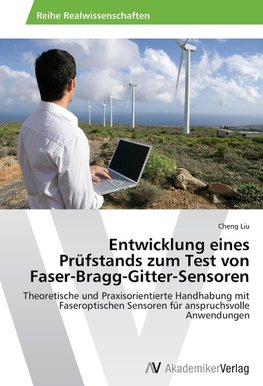 Entwicklung eines Prüfstands zum Test von Faser-Bragg-Gitter-Sensoren