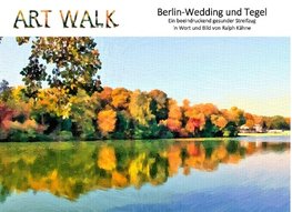 Art Walk Berlin-Wedding und Tegel