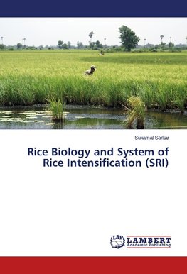 Rice Biology and System of Rice Intensification (SRI)