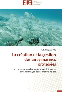 La création et la gestion des aires marines protégées