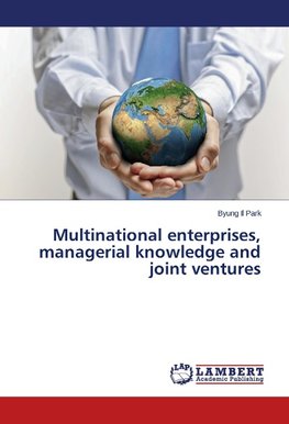 Multinational enterprises, managerial knowledge and joint ventures