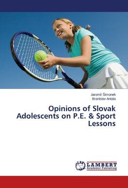 Opinions of Slovak Adolescents on P.E. & Sport Lessons