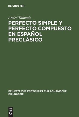 Perfecto simple y perfecto compuesto en español preclásico