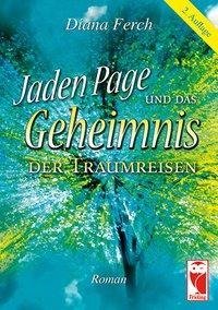 Jaden Page und das Geheimnis der Traumreisen