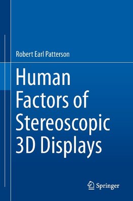 Human Factors of Stereoscopic 3D Displays