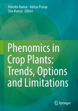 Phenomics in Crop Plants: Trends, Options and Limitations