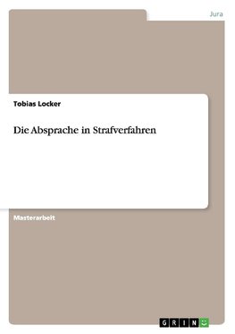 Die Absprache in Strafverfahren