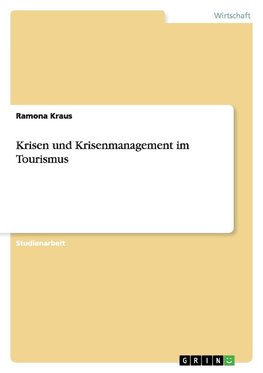 Krisen und Krisenmanagement im Tourismus