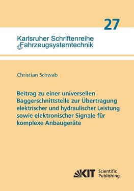 Beitrag zu einer universellen Baggerschnittstelle zur Übertragung elektrischer und hydraulischer Leistung sowie elektronischer Signale für komplexe Anbaugeräte