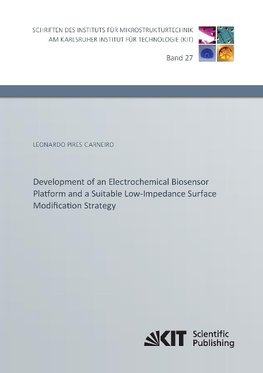 Development of an Electrochemical Biosensor Platform and a Suitable Low-Impedance Surface Modification Strategy