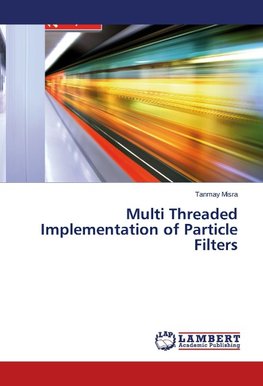 Multi Threaded Implementation of Particle Filters