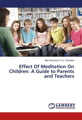 Effect Of Meditation On Children: A Guide to Parents and Teachers