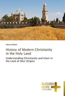 History of Modern Christianity in the Holy Land